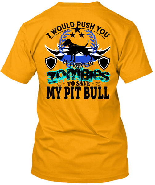 Zombies To Save My Pit Bull T Shirt, I Love Dogs T Shirt