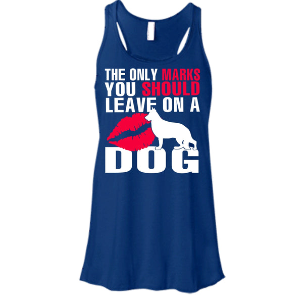 The Only Marks T Shirt, You Should Leave On A Dog Tank Top