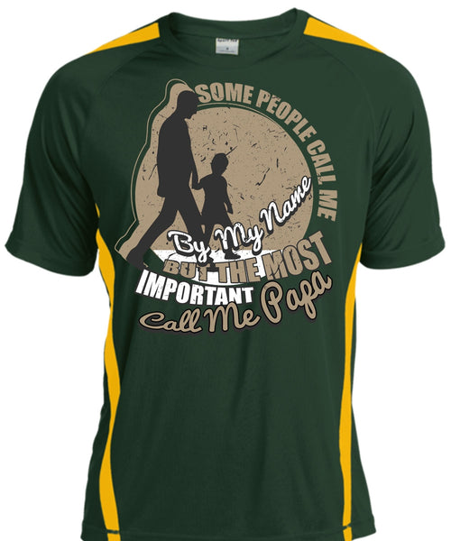 The Most Important Call Me Papa T Shirt, Some People Call Me By My Name T Shirt, Cool Shirt