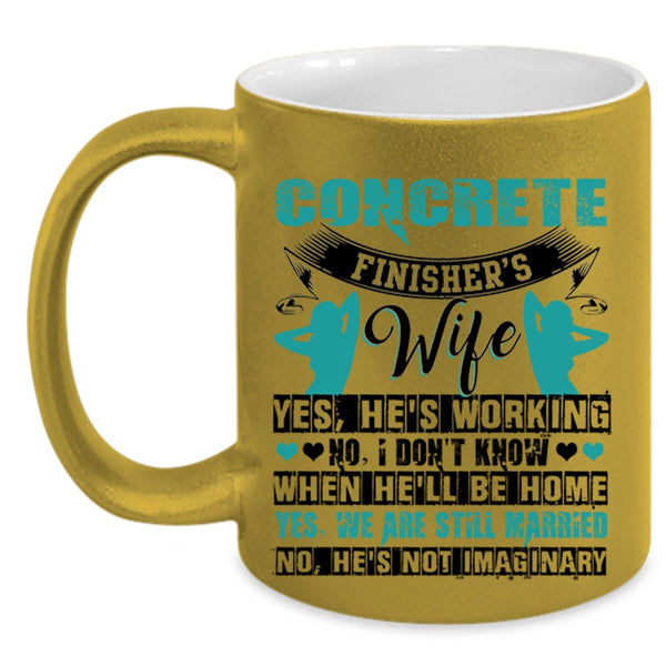 I Love My Wife Coffee Mug, Concrete Finisher's Wife Accent Mug