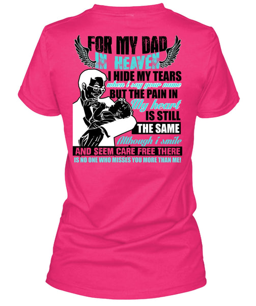 For My Dad In Heaven T Shirt, I Hide My Tears T Shirt, Cool Shirt (Ladies LS Heather V-Neck)