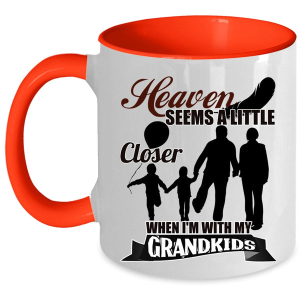 Whem I'm With My Grandkids Coffee Mug, Heaven Seems A Little Closer Accent Mug