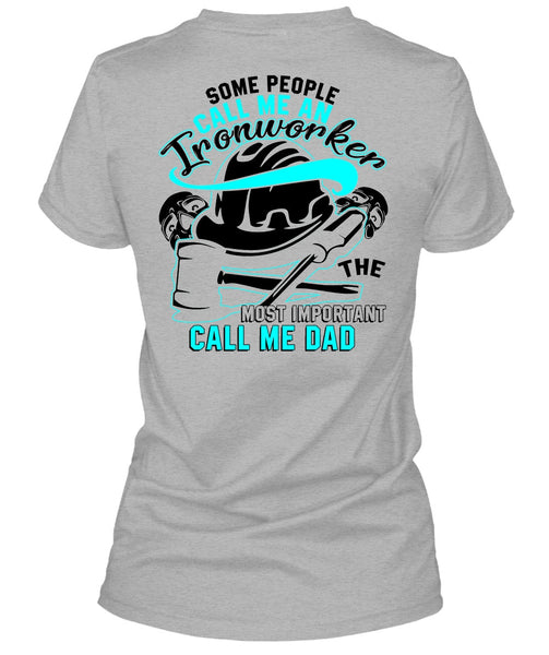Call Me An Ironworker T Shirt, I Love Ironworker T Shirt