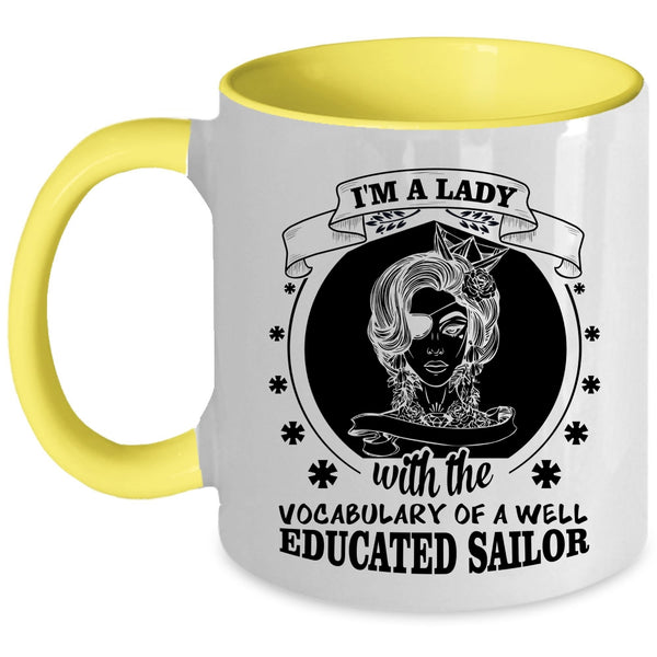 I'm A Lady Cup, Well Educated Sailor Mug, Cool Lady Cup
