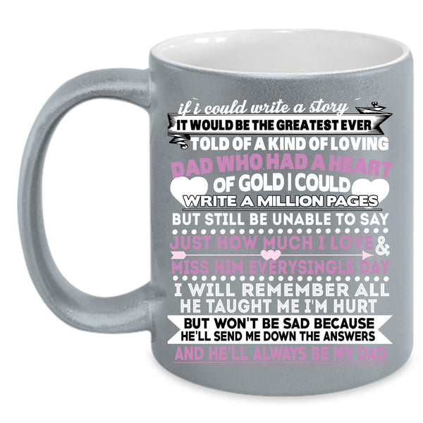 He'll Always Be My Dad Coffee Mug, Gift For My Kids Coffee Cup