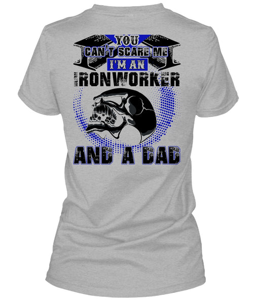 Ironworker And A Dad T Shirt, I Love Ironworker T Shirt