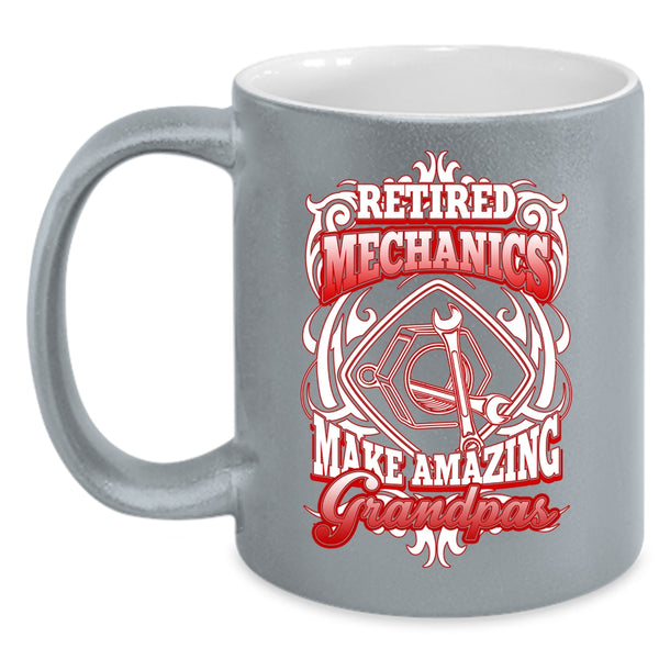 Retired Mechanics Make Amazing Grandpas Coffee Mug, Grandpa Coffee Cup