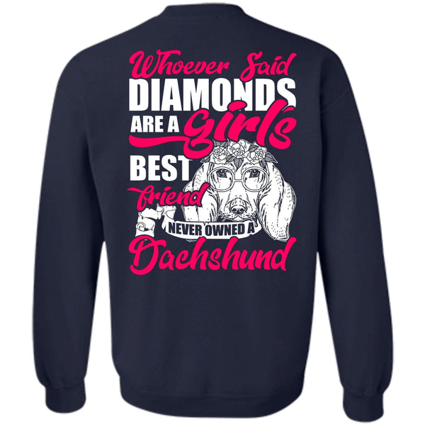 Girl's Best Friend T Shirt, I Love Dachshund Sweatshirt