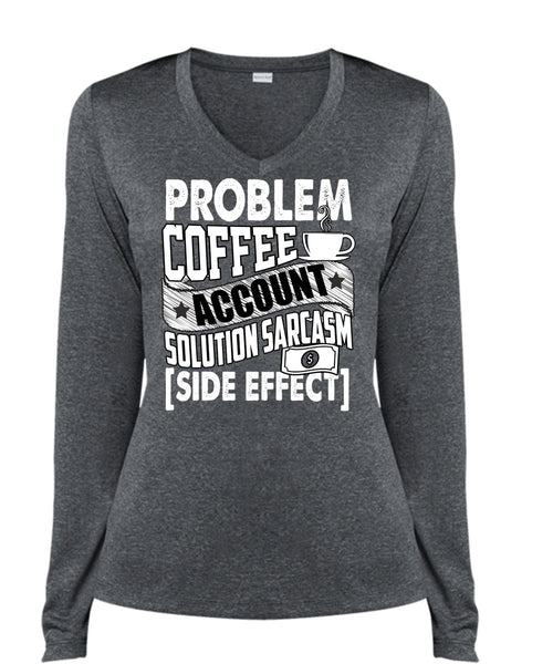Problem Coffee Accountant T Shirt, Being An Accountant T Shirt, Cool Shirt (Ladies LS Heather V-Neck)