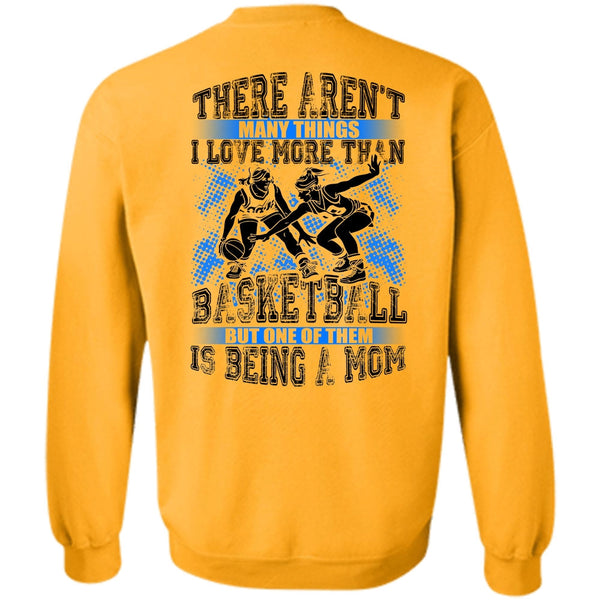 My Favorite T Shirt, I Love More Than Basketball Sweatshirt