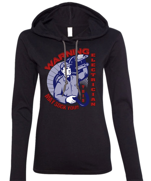 Warning Electrician T Shirt, Being An Electrician T Shirt (Anvil Ladies Ringspun Hooded)