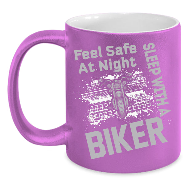 Feel Safe At Night Coffee Mug, Sleep With A Biker Coffee Cup