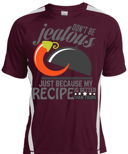 Don't Be Jealous T Shirt, Being A Chef T Shirt, Cool Shirt
