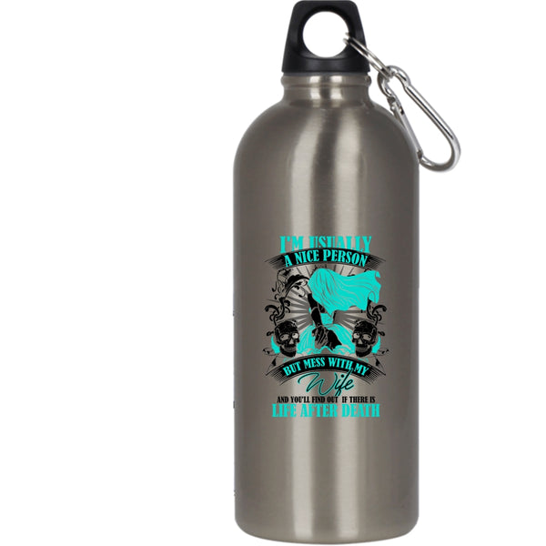 I'm Usually A Nice Person 20 oz Stainless Steel Bottle,Don't Mess With My Wife Outdoor Sports Water Bottle