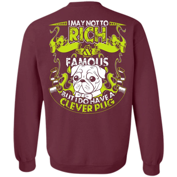 I Do Have A Clever Pug T Shirt, I Love Pug Sweatshirt