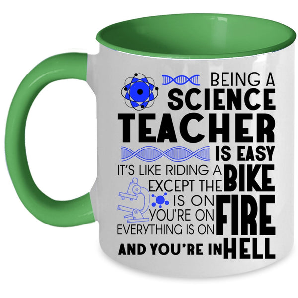 Cool Science Teacher Coffee Mug, Being A Science Teacher Is Easy Accent Mug