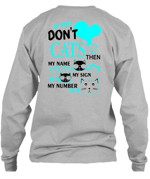 If You Don't Cats T Shirt, I Love My Cat T Shirt