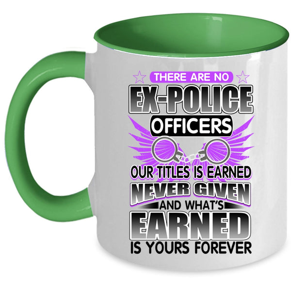Best Police Officer Coffee Mug, There Are No Ex-Police Officers Accent Mug