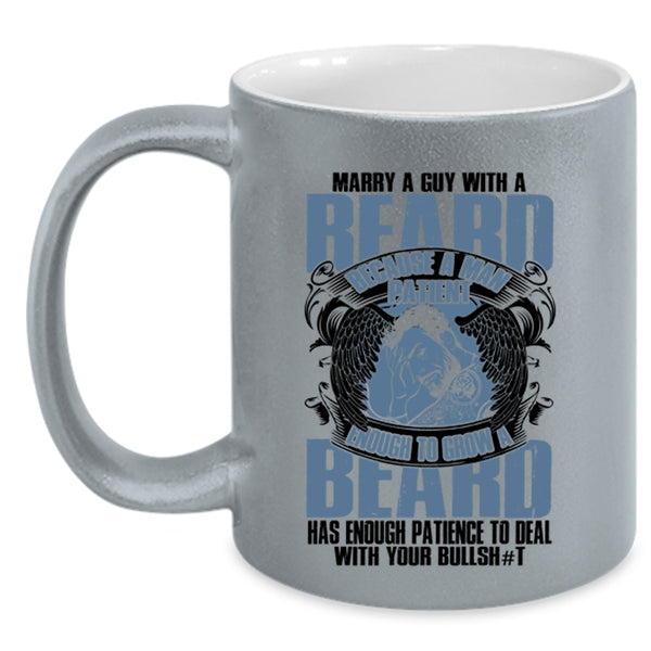 Cool Just Married Coffee Mug, Marry A Guy With A Beard Accent Mug