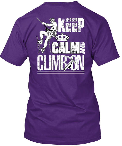 Keep Calm And Climb On T Shirt, Being A Hiker T Shirt