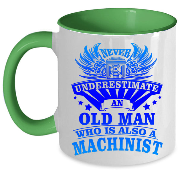 Awesome Grandpas Coffee Mug, An Old Man Is A Machinist Accent Mug