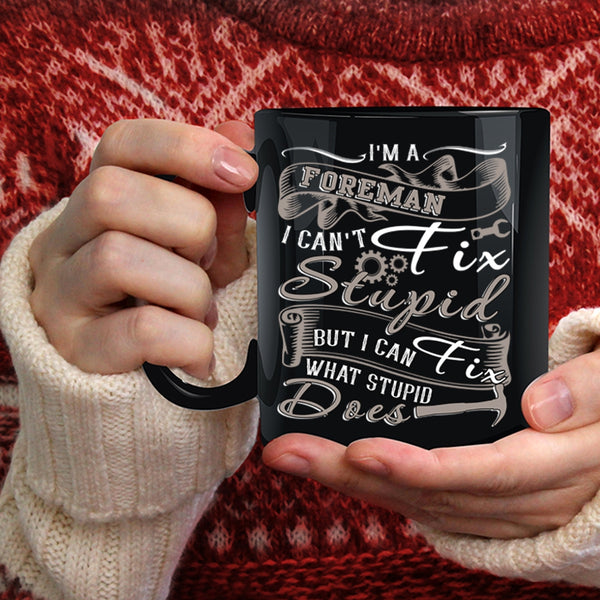 I'm A Foreman Coffee Mug, Cool Gift For Foreman Coffee Cup