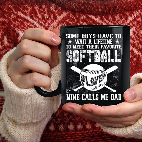 Favorite Softball Player Coffee Mug, My Softball Player Calls Me Dad Coffee Cup