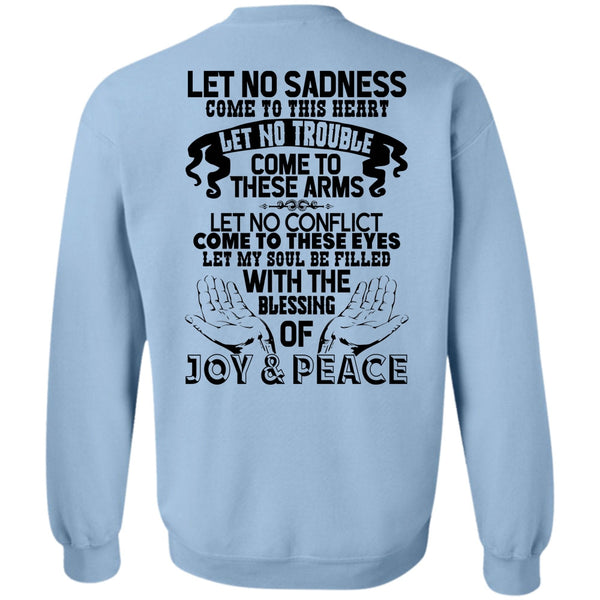 I Love My Life T Shirt, Blessing Of Joy And Peace Sweatshirt