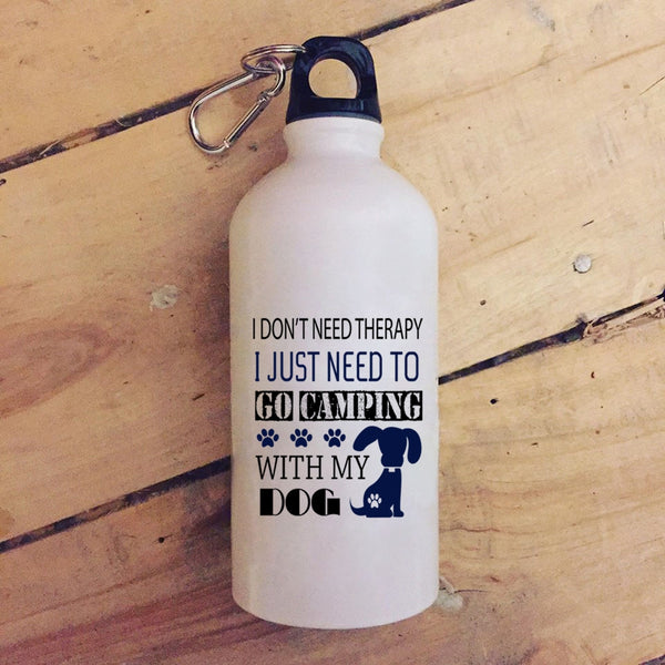 I Just Need To Go Camping With My Dog 20 oz Stainless Steel Bottle,My Dog Outdoor Sports Water Bottle