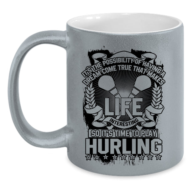 Funny Hurling Coffee Mug, It's Time To Play Hurling Accent Mug