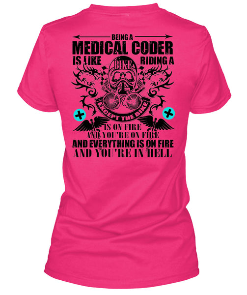 Being A Medical Coder T Shirt, Being A Biker T Shirt