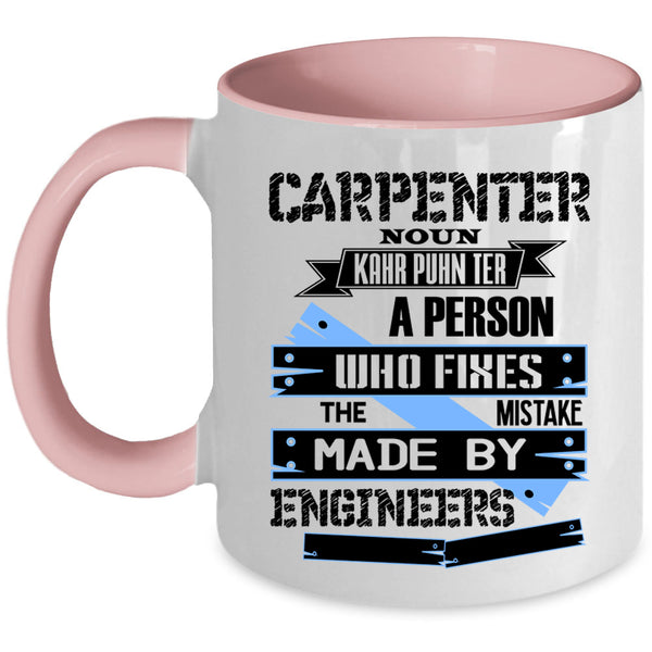 Cool Gift For Carpenter Coffee Mug, Carpenter Accent Mug