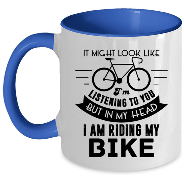 Cool Biker Coffee Mug, In My Head I Am Riding My Bike Accent Mug