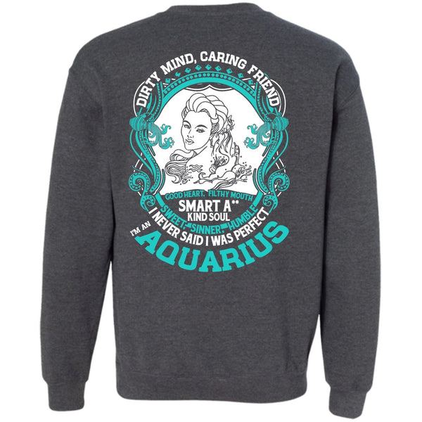 Dirty Mind Caring Friend T Shirt, I Love Aquarius Sweatshirt