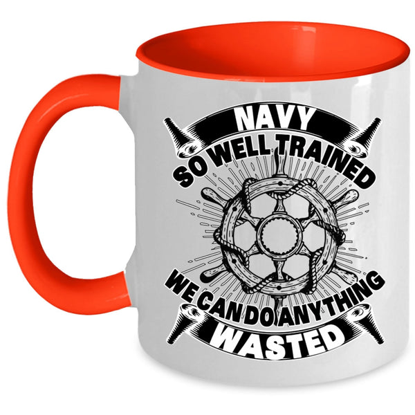 We Can Do Anything Wasted Coffee Mug, Navy So Well Trained Accent Mug