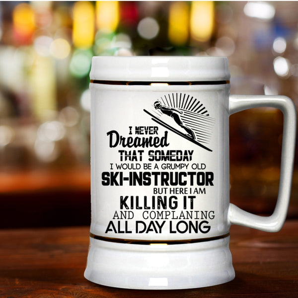 Cool Ski Instructor Beer Stein 22oz, I Would Be A Grumpy Old Ski Instructor Beer Mug