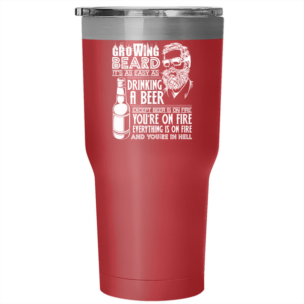 Growing Beard Tumbler 30 oz Stainless Steel, It's As Easy As Drinking A beer Travel Mug