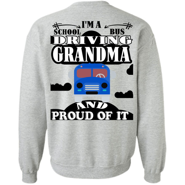 Being A Grandmas T Shirt, I'm A School Bus Driving Grandma Sweatshirt