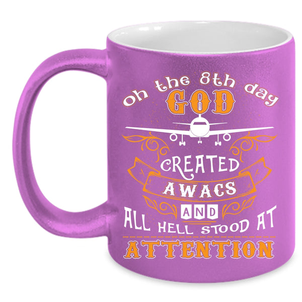 On The 8th Day God Created AWACS Coffee Mug, Airplanes Coffee Cup