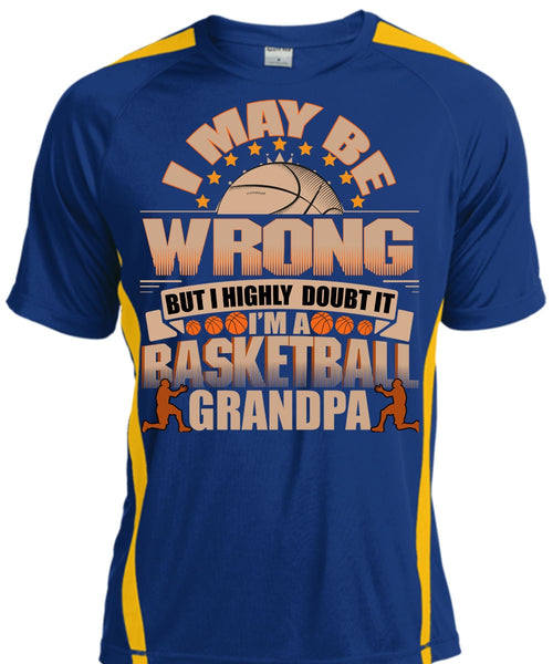 I'm A Basketball Grandpa T Shirt, I May Be Wrong T Shirt, Cool Shirt
