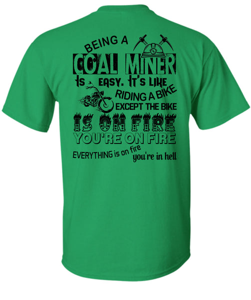 Being A Coal Miner Is Easy T Shirt, My Job T Shirt