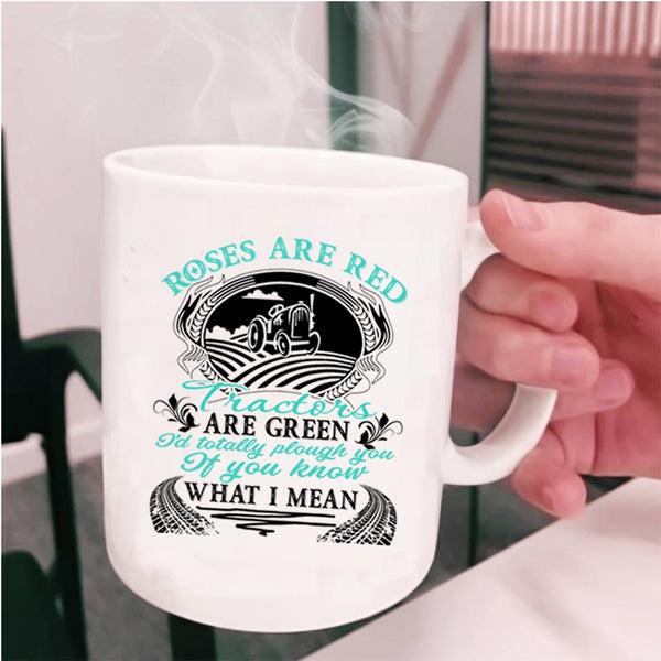 Tractors Are Green Coffee Mug, Roses Are Red Cup