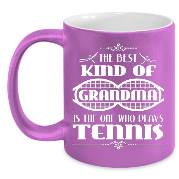 The Best Kind Of Grandma Coffee Mug, Plays Tennis Coffee Cup
