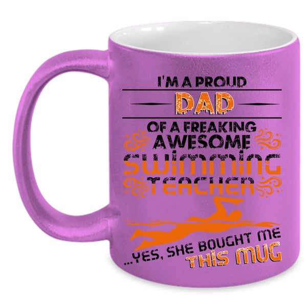 Cool Teacher's Dad Coffee Mug, I'm A Proud Dad Of A Swimming Teacher Accent Mug