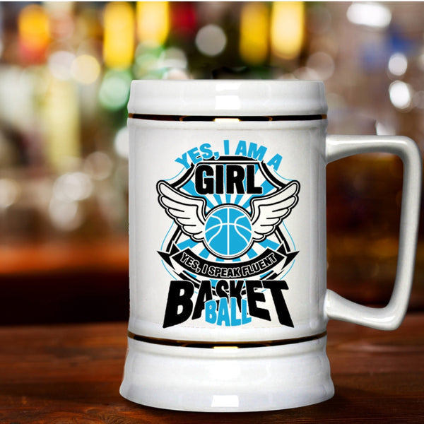 I Speak Fluent Basketball Beer Stein 22oz, Yes I Am A Girl Beer Mug