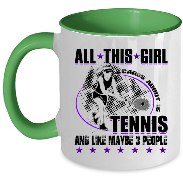 Cool Tennis Coffee Mug, All This Girl Cares About Is Tennis Accent Mug