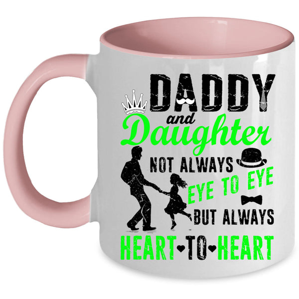 Heart To Heart Coffee Mug, Daddy And Daughter Accent Mug
