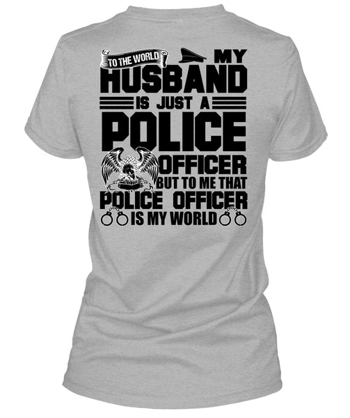 My Husband Is Just A Police Officer T Shirt, I Love Police T Shirt