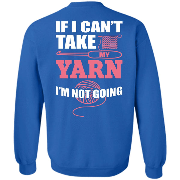 I'm Not Going T Shirt, I Love Sewing Sweatshirt