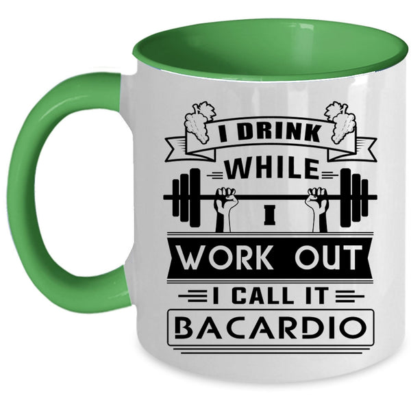 I Call It Bacardio Coffee Mug, I Drink While I Wourk Out Accent Mug
